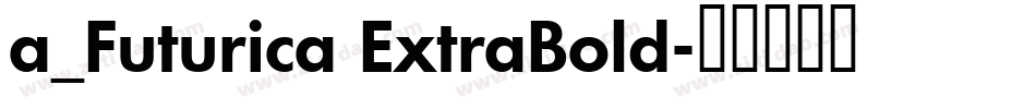 a_Futurica ExtraBold字体转换